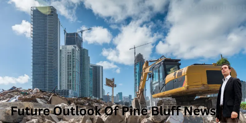 Future Outlook Of Pine Bluff News