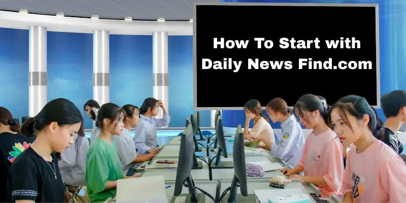 How To Start with Daily News Find.com