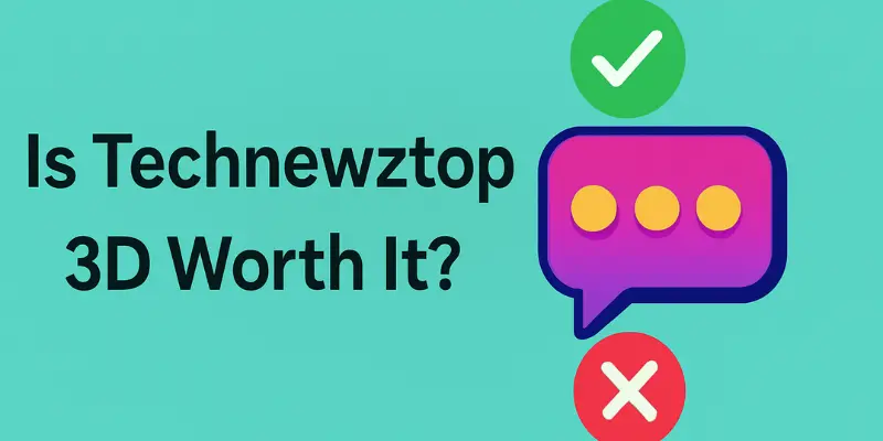 Is Technewztop 3D Worth It