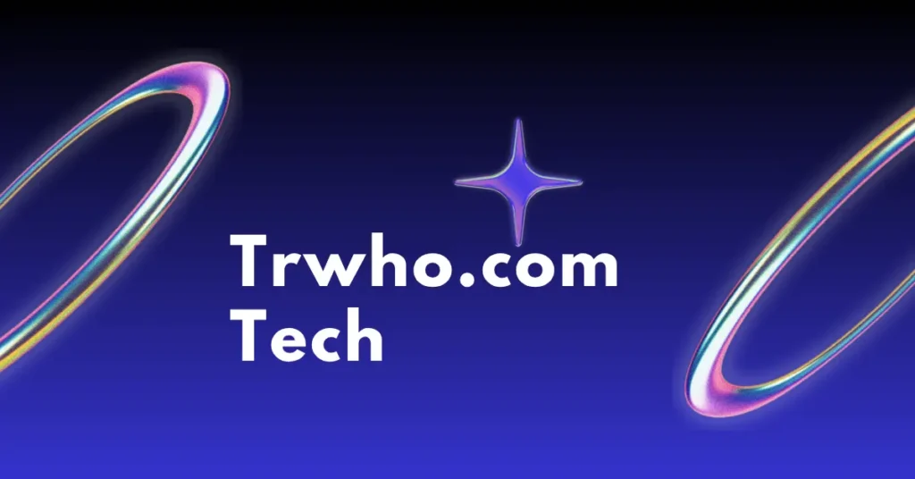 Trwho.com Tech